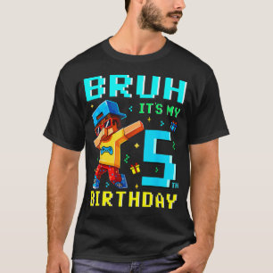 5 Year Old Birthday Boy Bruh It's My 5Th Birthday T-Shirt
