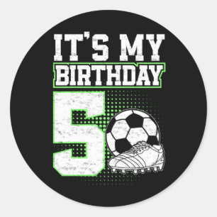 5 Year Old Soccer Boy Its My 5th Birthday Soccer L Classic Round Sticker