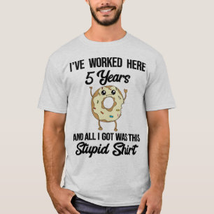 5 Year Work Appreciation Gift Funny Doughnut T-Shirt