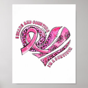 5 Years And Counting I'm A Survivor Breast Cancer Poster