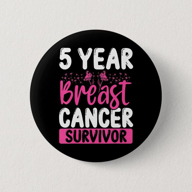 5 Years Cancer Survivor Breast Cancer Awareness 6 Cm Round Badge (Front)