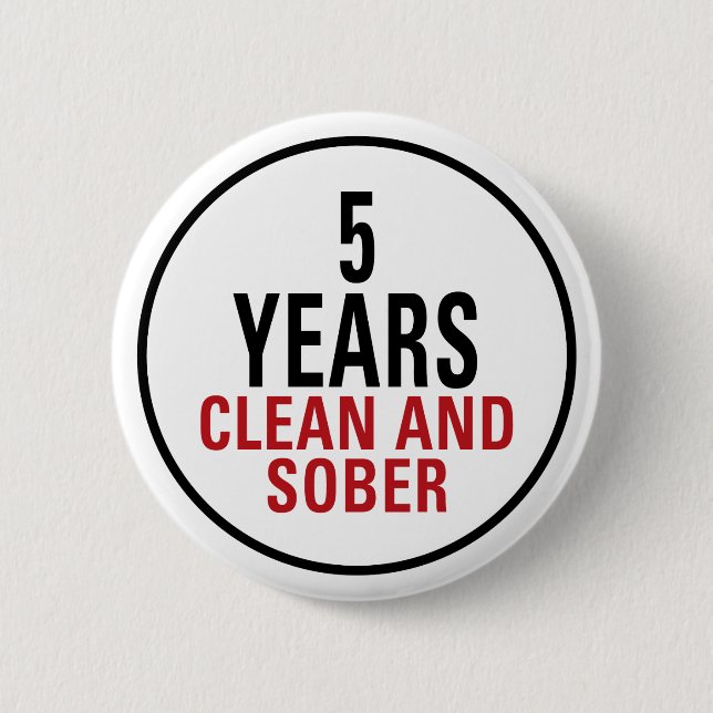 5 Years Clean and Sober 6 Cm Round Badge (Front)