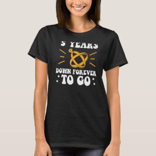5 years down forever to go 5th wedding anniversary T-Shirt