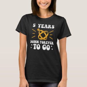 5 years down forever to go 5th wedding anniversary T-Shirt
