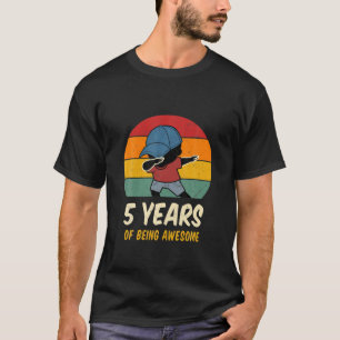 5 Years Of Being Awesome Funny Dabbing Five Retro T-Shirt