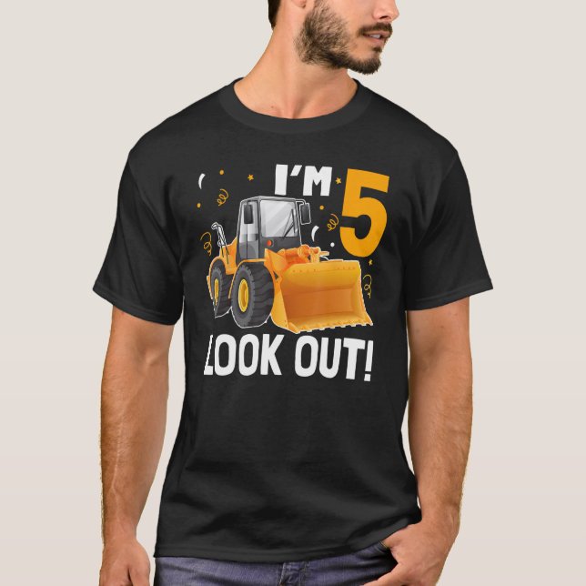 5 Years Old Look Out Kid Bulldozer Truck Birthday T-Shirt (Front)