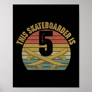 5 Yr Old Skateboarder Skateboarding 5th Birthday S Poster