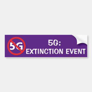 5G Extinction Event Bumper Sticker