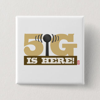 5G mobile network is here! 15 Cm Square Badge