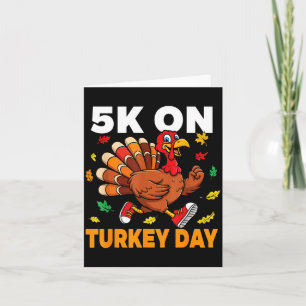 5k On Turkey Day Funny Running Thanksgiving Turkey Card