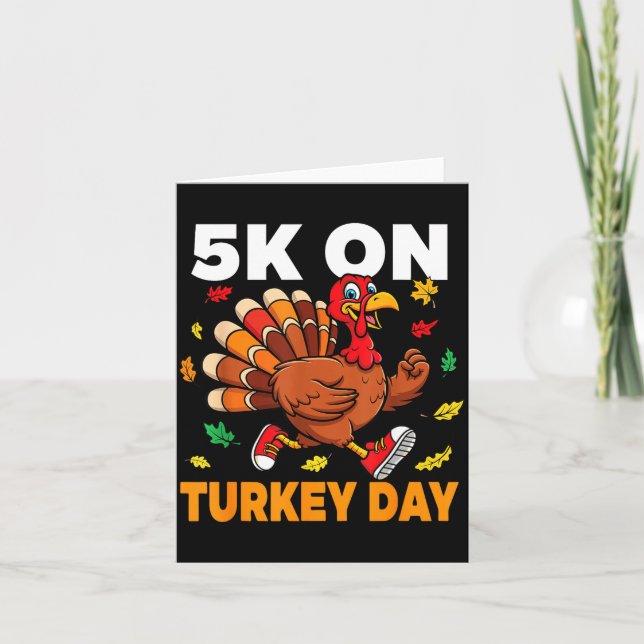 5k On Turkey Day Funny Running Thanksgiving Turkey Card (Front)
