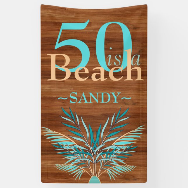 5O  IS A BEACH  Fiftieth Beach coastal Birthday Ba Banner (Vertical)