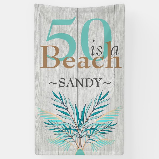 5O  IS A BEACH  Fiftieth Beach coastal Birthday Banner (Vertical)