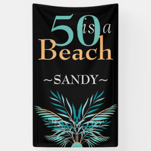 5O  IS A BEACH  Fiftieth modern black  Birthday Banner