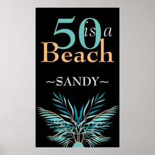 5O IS A BEACH Fiftieth modern black Birthday Poster
