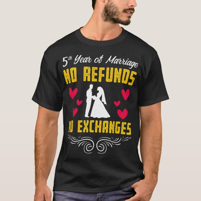 5th 5 year Wedding Anniversary Gift Refunds Wife T-Shirt (Front)