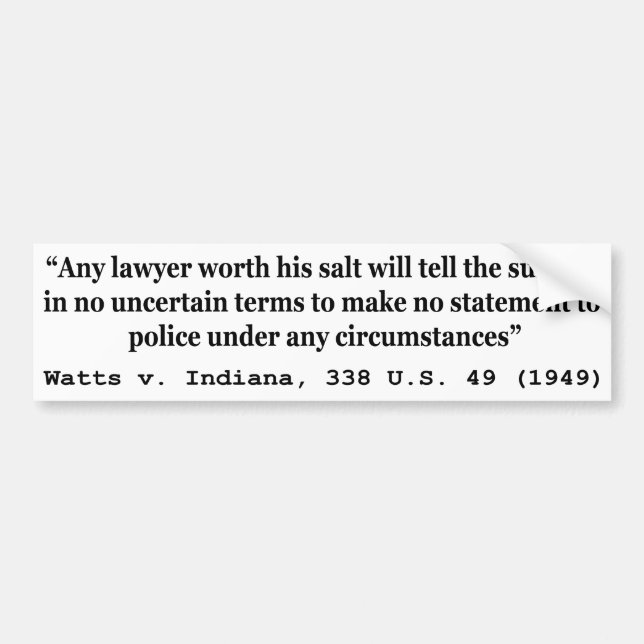 5th Amendment Watts v Indiana 338 US 49 1949 Bumper Sticker (Front)