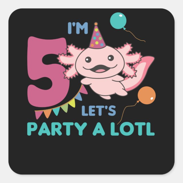 5th Birthday Axolotl Five Year Old Sweet Axolotls Square Sticker (Front)