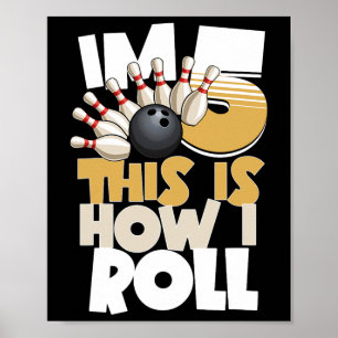 5th Birthday Bowling Kids I'm 5 This Is How I Roll Poster