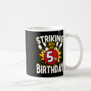 5th Birthday Bowling Theme Striking Into Birthday  Coffee Mug