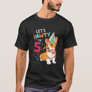 5th Birthday Corgi 5 Years Old Let s Pawty I m 5 T-Shirt