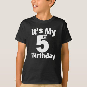 5th Birthday Shirt. Its My 5th Birthday 5 Year Old T-Shirt