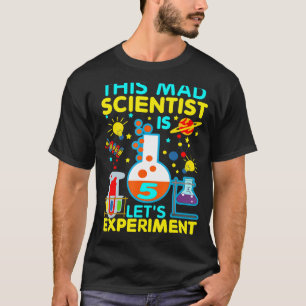 5th Birthday This Mad Scientist Is 5 Let's Experi T-Shirt