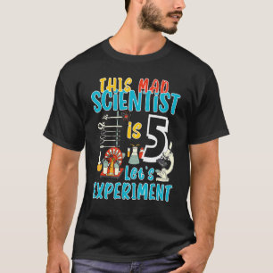 5th Birthday This Mad Scientist Is 5 Let's Experim T-Shirt