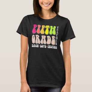 5th Fifth Grade Teacher Back To School Appreciatio T-Shirt