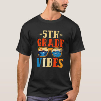 5Th Fifth Grade Vibes Back To School For Teacher S T-Shirt