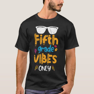 5th Fifth Grade Vibes Only Boys Girls Back To Scho T-Shirt