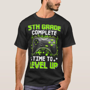 5th Grade Complete Time To Level Up Gaming Graduat T-Shirt