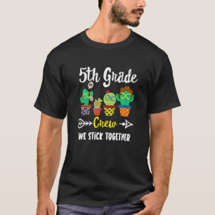 5th Grade Crew  Cactus Team 5th Grade Teacher Squa T-Shirt
