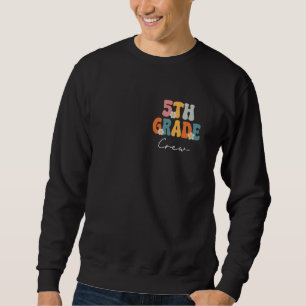5th Grade Crew Groovy Back to School Cute Teachers Sweatshirt