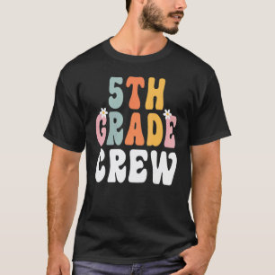 5th Grade Crew Retro Groovy Teacher Happy 1st Day  T-Shirt