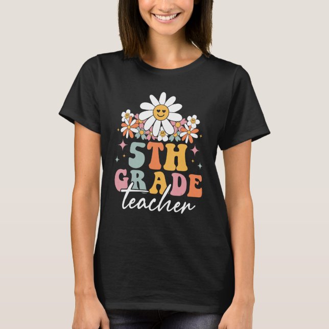 5th Grade Fifth Grade Teacher Hippie Groovy Back T T-Shirt (Front)