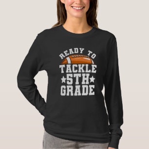 5th Grade First Day of School Ready To Tackle Fift T-Shirt