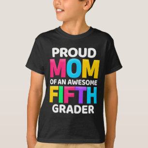 5th grade gift proud mom of an awesome fifth grade T-Shirt