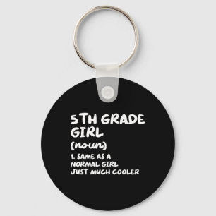 5th Grade Girl Definition Fun Back To School Stude Key Ring