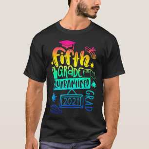 5th Grade Graduate 2021 Graduate Quarantine Fifth  T-Shirt
