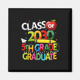 5th Grade Graduate Class Of 2030 Last Day Of Schoo Magnet