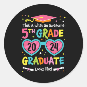 5th Grade Graduate Looks Like Cl 2024 Graduation Classic Round Sticker