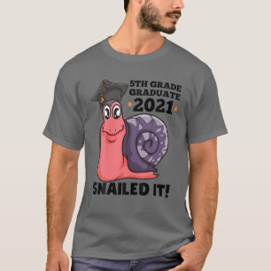 5Th Grade Graduation Funny 5Th Grade Graduate Snai T-Shirt