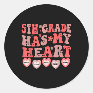 5th Grade Has My Heart Fifth Grade Teacher Valenti Classic Round Sticker