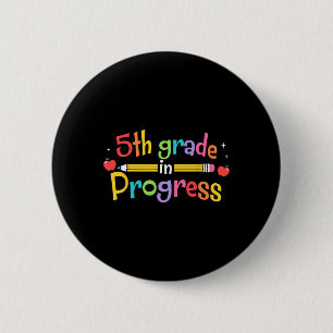 5th Grade In Progress Back To School Students Teac 6 Cm Round Badge