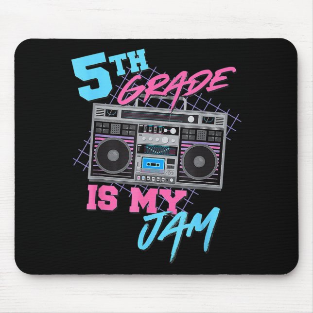 5th Grade Is My Jam Fun Teachers Students Back To  Mouse Mat (Front)