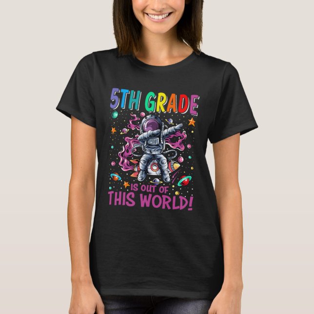 5th Grade Is Out Of This World Space Rocket T-Shirt (Front)