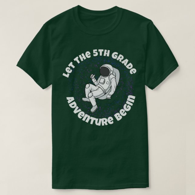 5th Grade Let The Adventure Begin Outer Space Astr T-Shirt (Design Front)