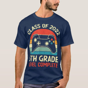 5th Grade Level Complete Class Of 2022 Graduation T-Shirt