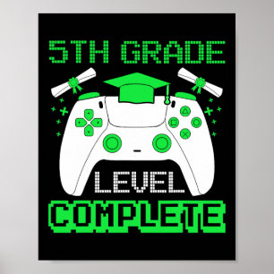 5th Grade Level Complete Gamer 5th Grade Graduatio Poster